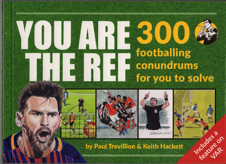 Keith Hackett YOU ARE THE REF 300 footballing conundrums