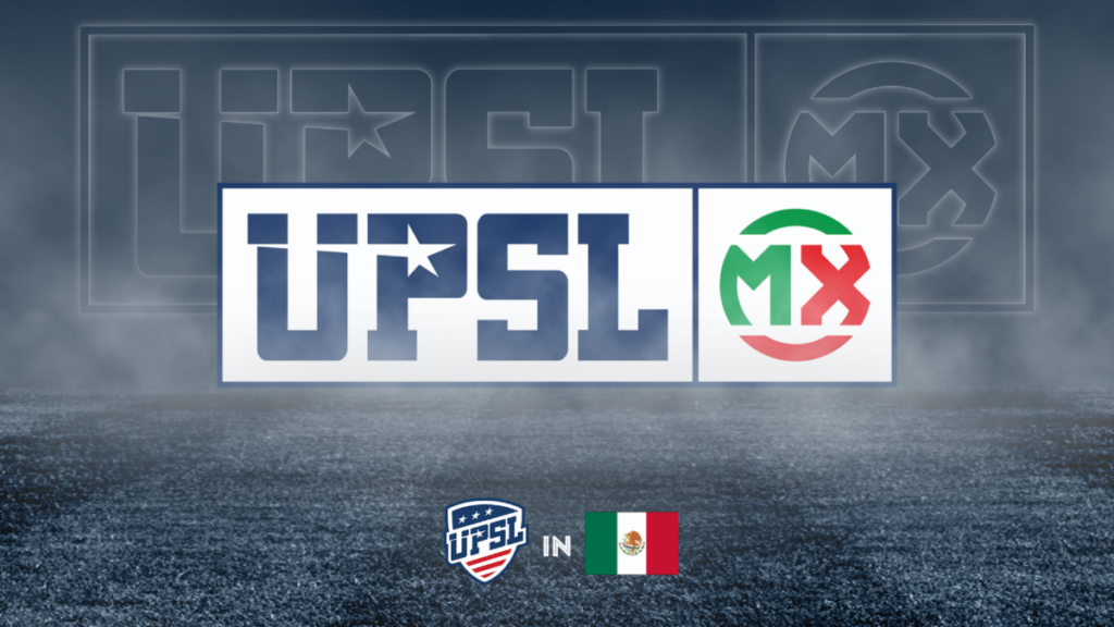 UPSL Kicks Of Historic International Partnership with Mexican Clubs to Create UPSL MX